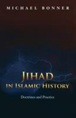 Jihad in Islamic history : doctrines and practice
