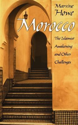 Morocco : the Islamist awakening and other challenges