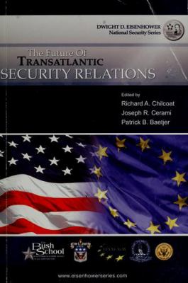 The future of transatlantic security relations : colloquium report