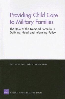 Providing child care to military families : the role of the demand formula in defining need and informing policy