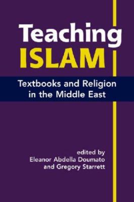 Teaching Islam : textbooks and religion in the Middle East