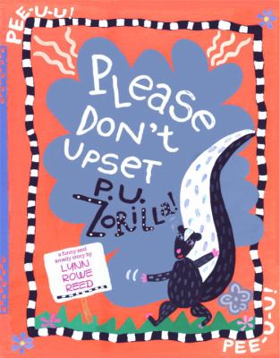 Please don't upset P.U. Zorilla!
