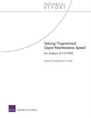 Valuing programmed depot maintenance speed : an analysis of F-15 PDM