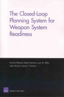 The Closed-Loop Planning System for weapon system readiness