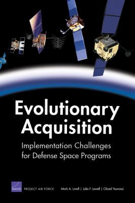 Evolutionary acquisition : implementation challenges for defense space programs