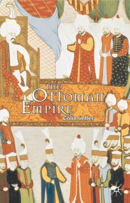 The Ottoman Empire, 1300-1650 : the structure of power