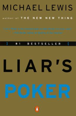 Liar's poker : rising through the wreckage on Wall Street