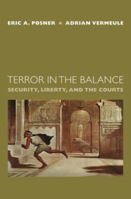 Terror in the balance : security, liberty, and the courts