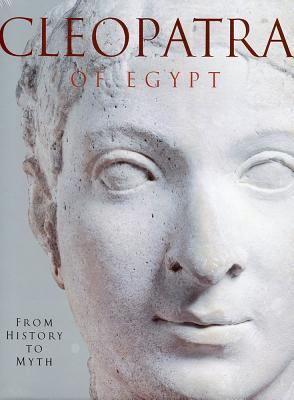 Cleopatra of Egypt : from history to myth