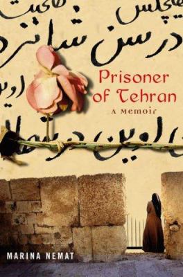 Prisoner of Tehran : a memoir