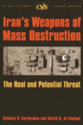 Iran's weapons of mass destruction : the real and potential threat