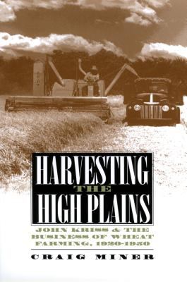 Harvesting the high plains : John Kriss and the business of wheat farming, 1920-1950