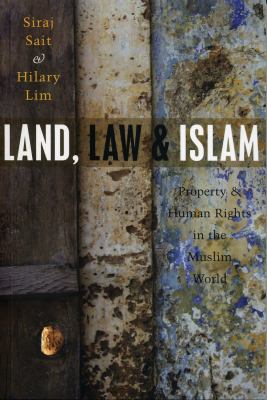 Land, law and Islam : property and human rights in the Muslim world