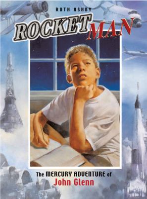 Rocket man : the Mercury adventure of John Glenn