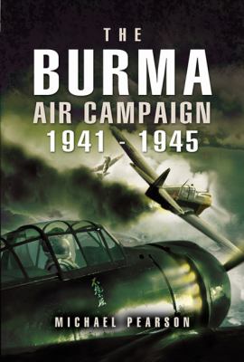 The Burma air campaign, December 1941-August 1945