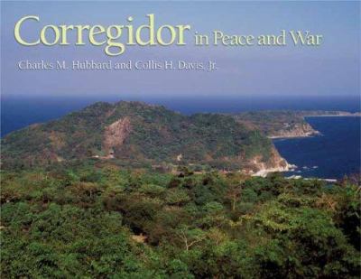 Corregidor in peace and war