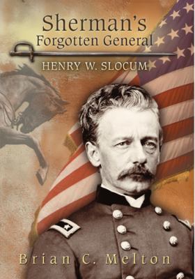 Sherman's forgotten general, Henry W. Slocum
