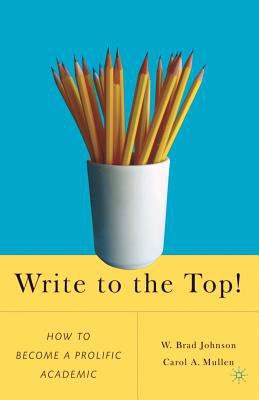 Write to the top! : how to become a prolific academic