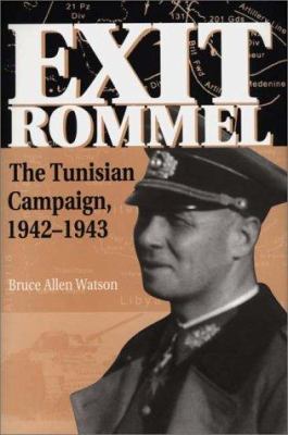 Exit Rommel : the Tunisian campaign, 1942-1943