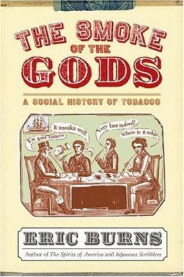 The smoke of the gods : a social history of tobacco
