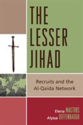 The lesser jihad : recruits and the Al-Qaida network