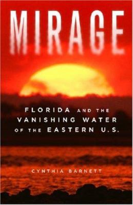 Mirage : Florida and the vanishing water of the Eastern U.S.