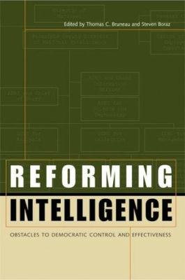 Reforming intelligence : obstacles to democratic control and effectiveness