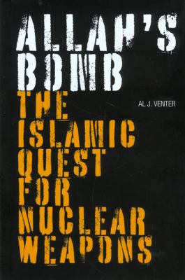 Allah's bomb : the Islamic quest for nuclear weapons