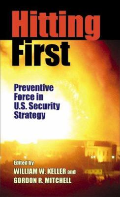 Hitting first : preventive force in U.S. security strategy