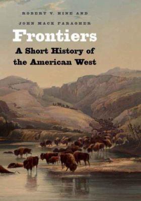 Frontiers : a short history of the American West