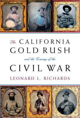 The California Gold Rush and the coming of the Civil War