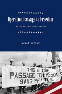 Operation Passage to Freedom : the United States Navy in Vietnam, 1954-1955