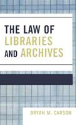 The law of libraries and archives