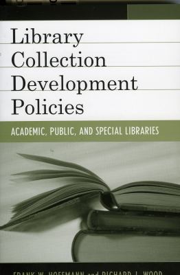 Library collection development policies : academic, public, and special libraries