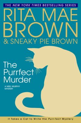 The purrfect murder : a Mrs. Murphy mystery