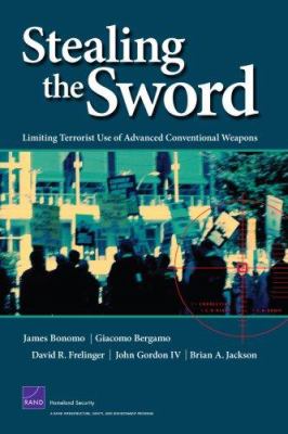 Stealing the sword : limiting terrorist use of advanced conventional weapons