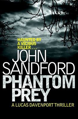 Phantom prey : [a Lucas Davenport thriller]. bk. 18] / [a Prey novel ;