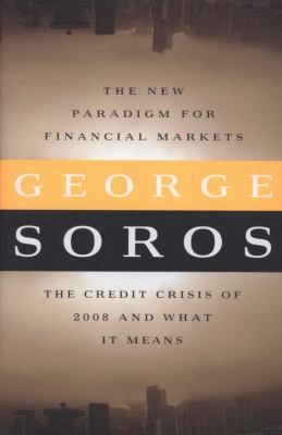 The new paradigm for financial markets : the credit crisis of 2008 and what it means