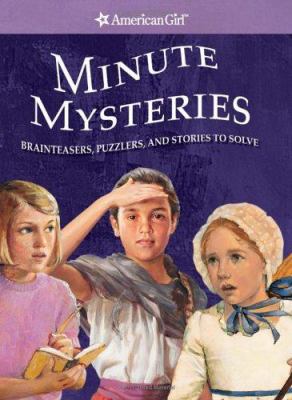 Minute mysteries : brainteasers, puzzlers, and stories to solve