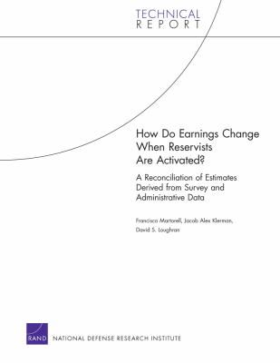 How do earnings change when reservists are activated? : a reconciliation of estimates derived from survey and administrative data