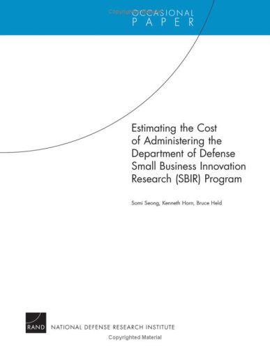 Estimating the cost of administering the Department of Defense Small Business Innovation Research (SIBR) Program