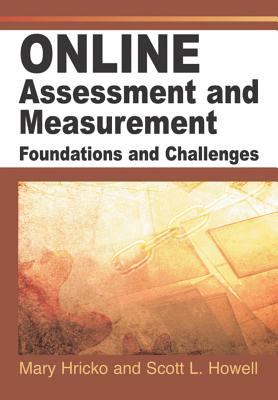 Online assessment and measurement : foundations and challenges