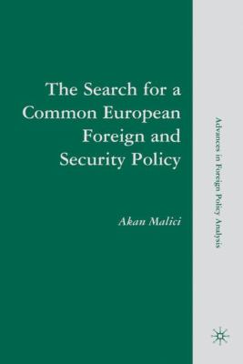 The search for a common European foreign and security policy : leaders, cognitions, and questions of institutional viability