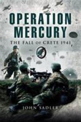 Operation Mercury : the battle for Crete, 1941
