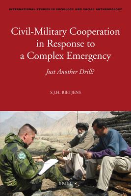 Civil-military cooperation in response to a complex emergency : just another drill?