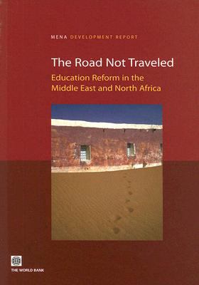 The road not traveled : education reform in the Middle East and North Africa