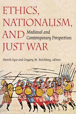 Ethics, nationalism, and just war : medieval and contemporary perspectives