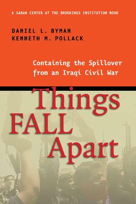 Things fall apart : containing the spillover from an Iraqi civil war