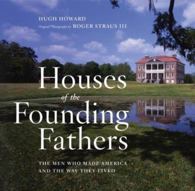 The houses of the founding fathers