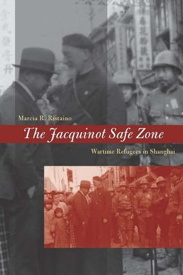 The Jacquinot Safe Zone: wartime refugees in Shanghai